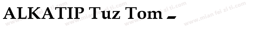 ALKATIP Tuz Tom字体转换